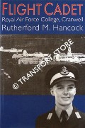 Book cover of Flight Cadet - Royal Air Force College, Cranwell by HANCOCK, Rutherford M.
